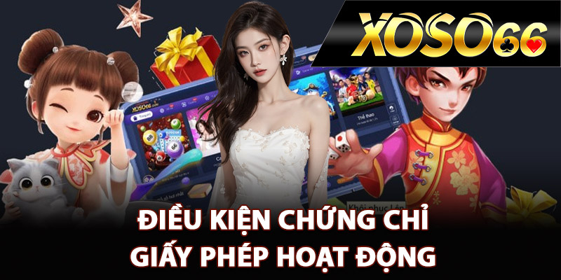 Điều kiện chứng chỉ giấy phép hoạt động